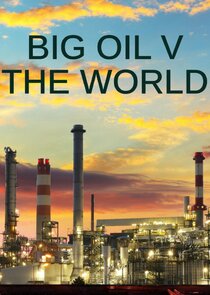 Big Oil v the World Ne Zaman?'