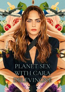 Planet Sex with Cara Delevingne Ne Zaman?'