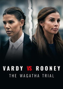 Vardy vs Rooney: The Wagatha Trial Ne Zaman?'