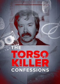 The Torso Killer Confessions Ne Zaman?'