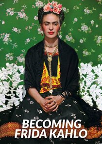 Becoming Frida Kahlo Ne Zaman?'