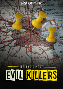 Ireland's Most Evil Killers Ne Zaman?'