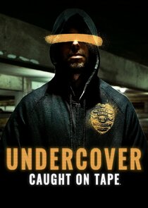 Undercover: Caught on Tape Ne Zaman?'