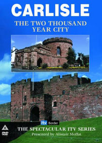 Carlisle: The Two Thousand Year City Ne Zaman?'