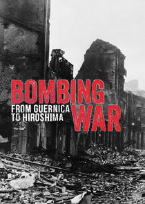 Bombing War: From Guernica to Hiroshima Ne Zaman?'