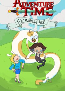 Adventure Time: Fionna and Cake Ne Zaman?'