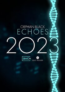 Orphan Black: Echoes Ne Zaman?'