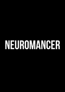 Neuromancer Ne Zaman?'