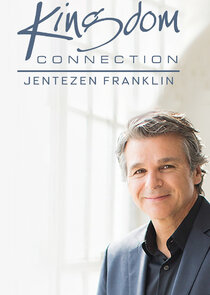 Kingdom Connection with Jentezen Franklin Ne Zaman?'