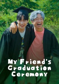 My Friend's Graduation Ceremony Ne Zaman?'