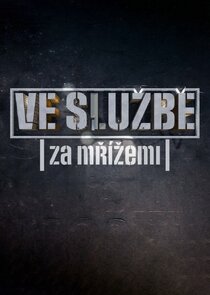 Ve službě: Za mřížemi Ne Zaman?'