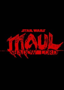 Maul - Shadow Lord Ne Zaman?'