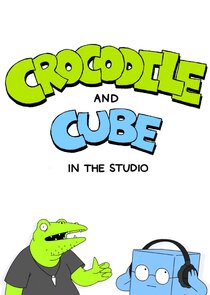 Crocodile and Cube: In the Studio Ne Zaman?'