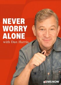 Never Worry Alone with Dan Harris Ne Zaman?'