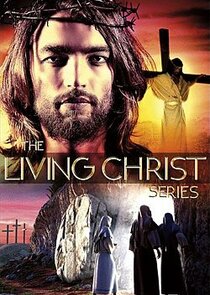The Living Christ Series Ne Zaman?'