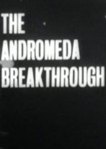 The Andromeda Breakthrough Ne Zaman?'
