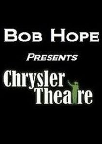 Bob Hope Presents the Chrysler Theatre Ne Zaman?'