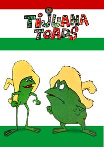 Tijuana Toads Ne Zaman?'