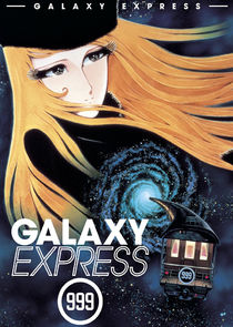 Galaxy Express 999 Ne Zaman?'