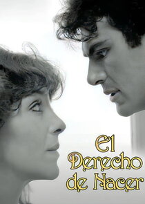 El derecho de nacer Ne Zaman?'
