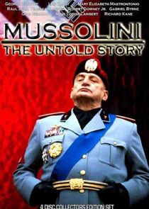 Mussolini: The Untold Story Ne Zaman?'