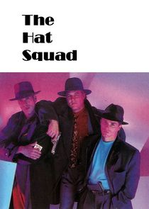 The Hat Squad Ne Zaman?'