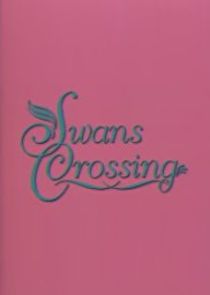 Swans Crossing Ne Zaman?'