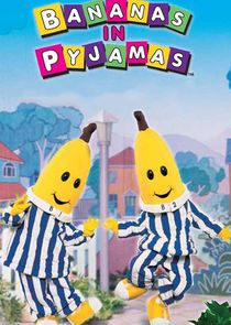 Bananas in Pyjamas Ne Zaman?'