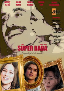 Süper Baba Ne Zaman?'