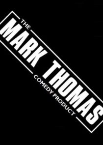 The Mark Thomas Comedy Product Ne Zaman?'
