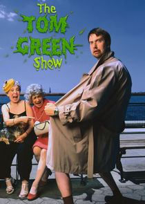 The Tom Green Show Ne Zaman?'