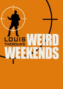 Louis Theroux's Weird Weekends Ne Zaman?'