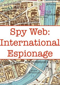 Spy Web: International Espionage Ne Zaman?'