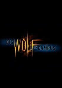 Big Wolf on Campus Ne Zaman?'