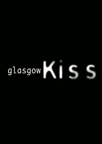 Glasgow Kiss Ne Zaman?'