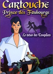 Cartouche, prince des faubourgs Ne Zaman?'