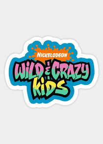 Wild & Crazy Kids Ne Zaman?'