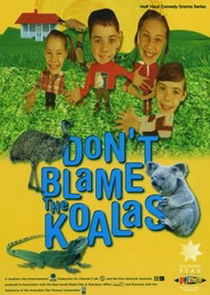 Don't Blame the Koalas Ne Zaman?'