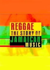 Reggae: The Story of Jamaican Music Ne Zaman?'
