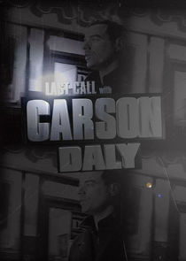 Last Call with Carson Daly Ne Zaman?'