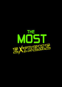 The Most Extreme Ne Zaman?'