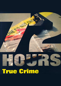 72 Hours: True Crime Ne Zaman?'