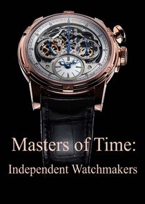 Masters of Time: Independent Watchmakers Ne Zaman?'