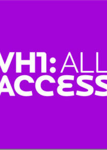VH1: All Access Ne Zaman?'