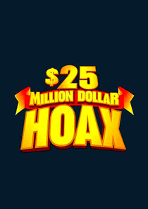 $25 Million Dollar Hoax Ne Zaman?'