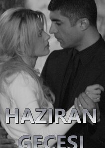 Haziran Gecesi Ne Zaman?'