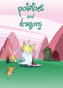 Potatoes and Dragons Ne Zaman?'