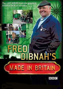 Fred Dibnah's Made in Britain Ne Zaman?'