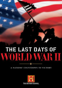 The Last Days of World War II Ne Zaman?'