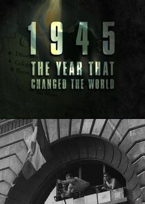 1945: The Year That Changed the World Ne Zaman?'